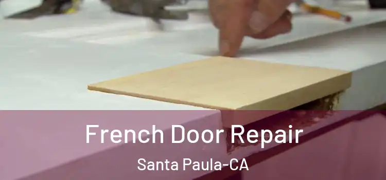 French Door Repair Santa Paula-CA