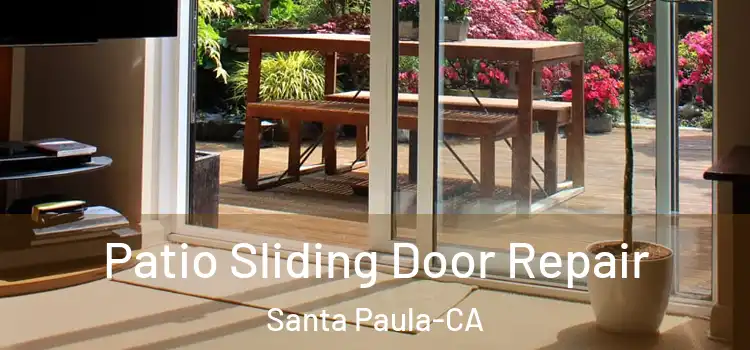 Patio Sliding Door Repair Santa Paula-CA