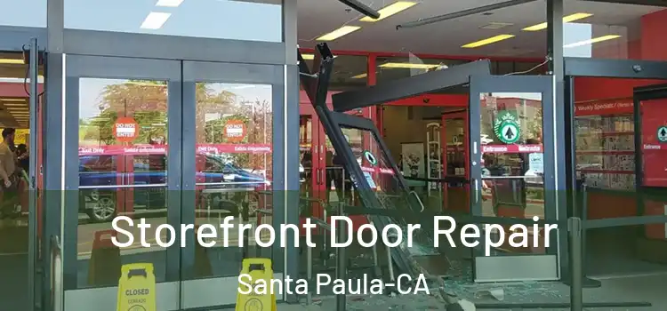 Storefront Door Repair Santa Paula-CA
